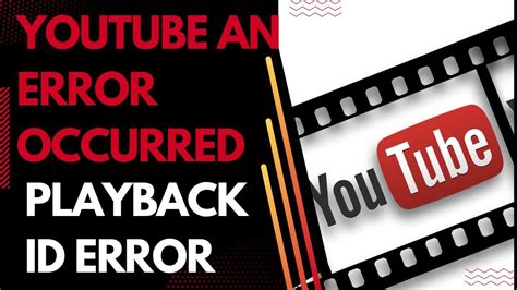 youtube has playback error