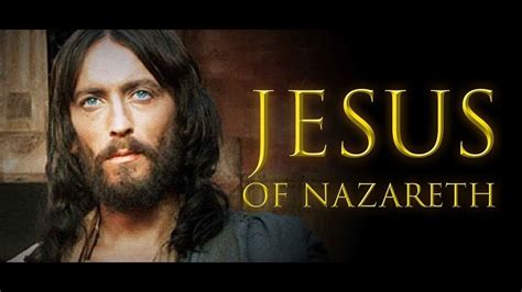 youtube jesus of nazareth full movie