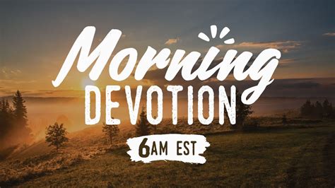 youtube morning devotional for today
