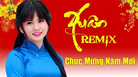 youtube nhac xuan remix