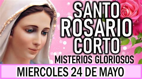 youtube santo rosario de hoy corto