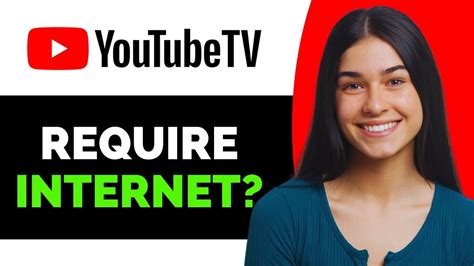 Youtube Tv Require Internet