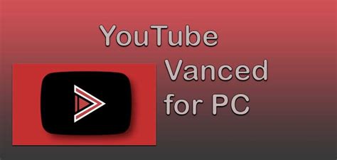 youtube vanced for pc free download