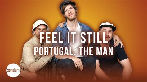 youtube video portugal the man feel it still
