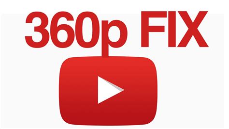 youtube video uploaded in 360p