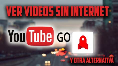 youtube videos sin internet