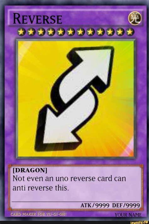 Uno reverse yugioh card Imgflip