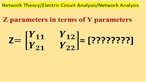 Z Parameters And Y Parameters
