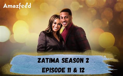 Zatima Season 2 Episode 11: A Thrilling Continuation Of The Epic Saga