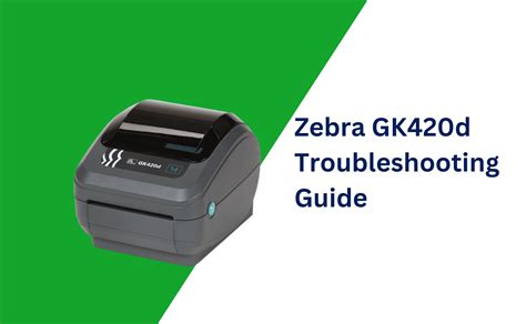 Zebra Gk420D Printer Not Printing Anything