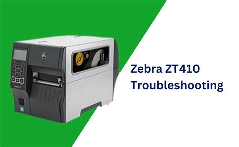 Zebra Zt410 Printer Troubleshooting