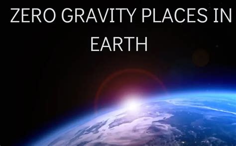 Zero Gravity Location On Earth