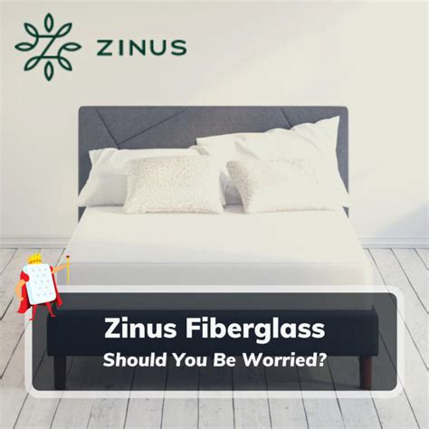 Zinus And Fiberglass
