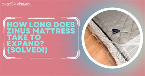 Zinus How Long To Expand