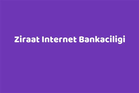 ziraat bank internet bankaciligi