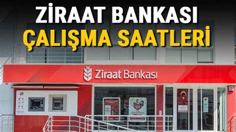 ziraat bankası mola saatleri