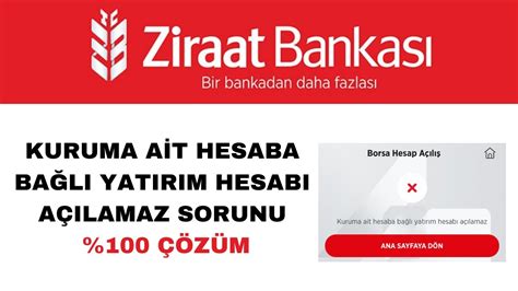 ziraat kuruma bağlı yatırım hesabı açılamaz