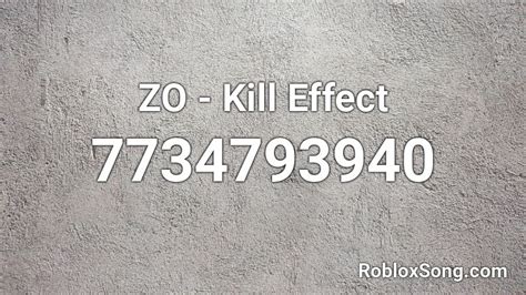 zo kill effect Roblox ID - Roblox music codes