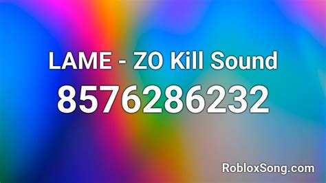 zo kill sound Roblox ID - Roblox music codes
