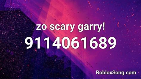 zo scary garry! Roblox ID - Roblox music codes