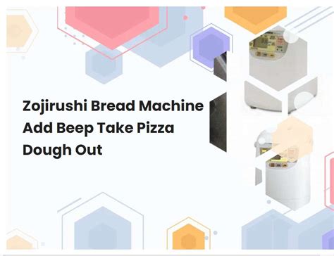 Zojirushi Bread Maker Add Beep
