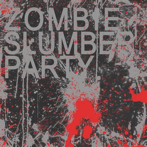 Zombie Slumber Party