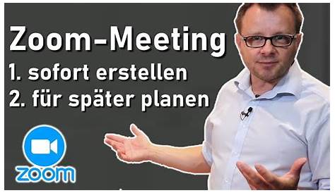 Zoom Meeting erstellen und planen (deutsch) - YouTube