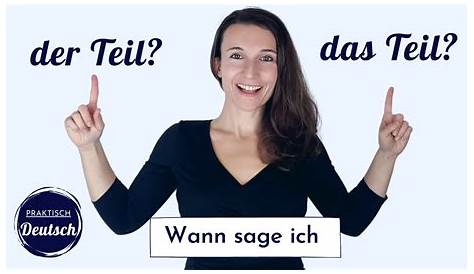 DER ODER DAS TEIL? - Sprich Deutsch
